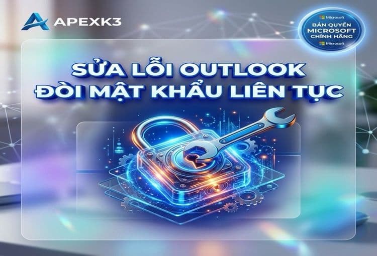 Lỗi Outlook Đòi Mật Khẩu Liên Tục Và Không Nhận Mail Mới