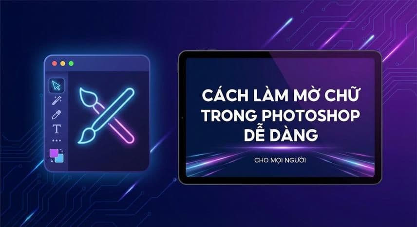 Cách làm mờ chữ trong Photoshop dễ dàng cho mọi người