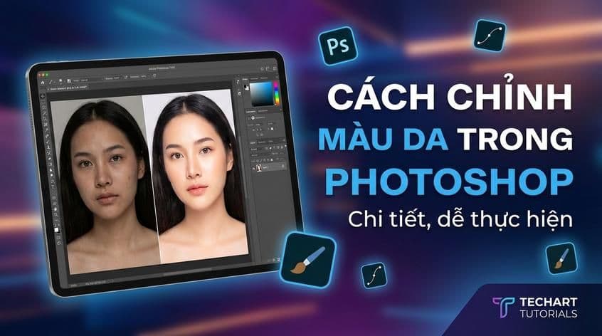 Cách chỉnh màu da trong Photoshop chi tiết, dễ thực hiện