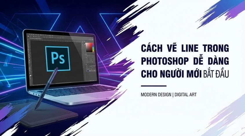 Cách vẽ line trong Photoshop dễ dàng cho người mới bắt đầu